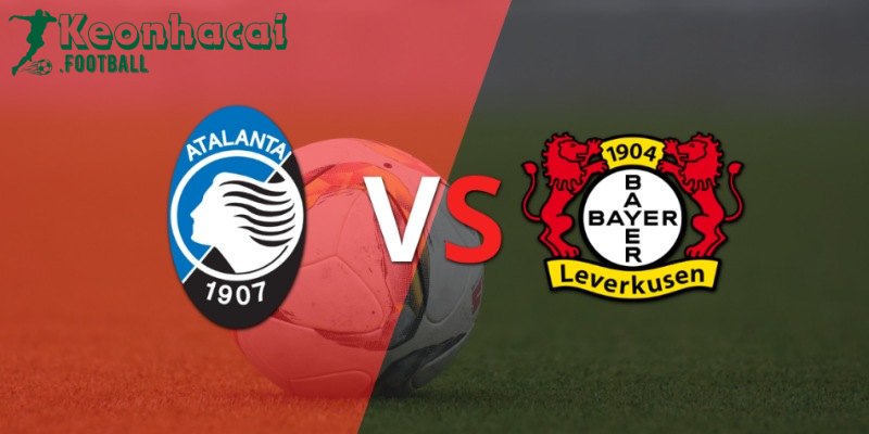 Soi kèo Atalanta vs Bayer Leverkusen, 2h00 ngày 23/05/2024 1 Soi kèo Atalanta vs Bayer Leverkusen, 2h00 ngày 23/05/2024