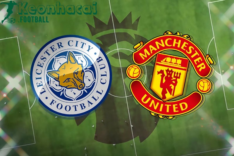 Soi kèo Leicester vs Manchester United - 2h00 ngày 17/3 - Ngoại hạng Anh 1 Soi kèo Leicester vs Manchester United - 2h00 ngày 17/3 - Ngoại hạng Anh