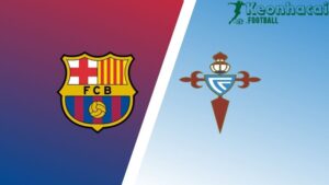 Soi kèo Barcelona vs Celta Vigo - 21h15 ngày 19/4 - La Liga 4 Soi kèo Barcelona vs Celta Vigo - 21h15 ngày 19/4 - La Liga