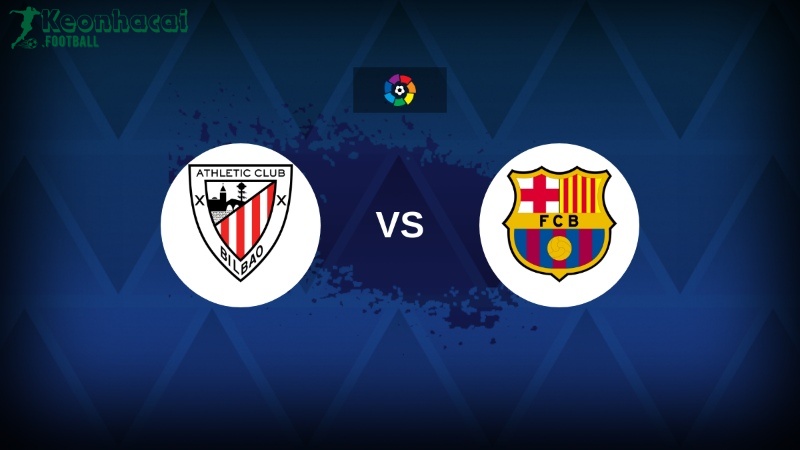 Soi kèo Athletic Bilbao vs Barcelona - 2h00 ngày 26/5 - La Liga 1 Soi kèo Athletic Bilbao vs Barcelona - 2h00 ngày 26/5 - La Liga