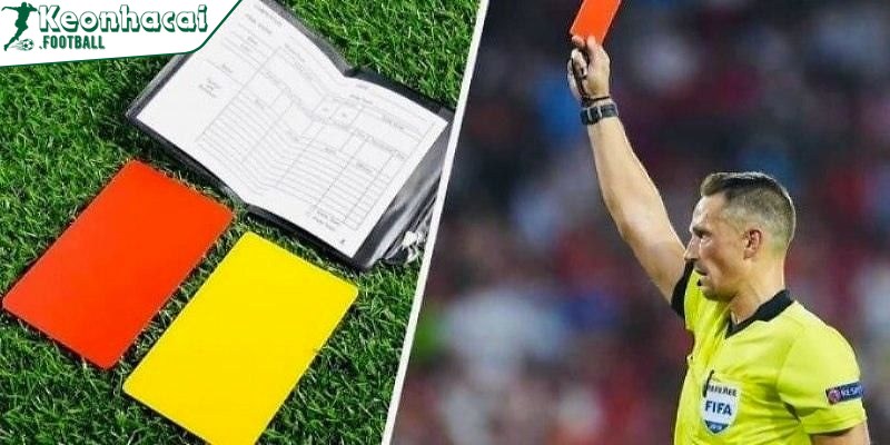 Kèo thẻ phạt là dự đoán số thẻ vàng hay đỏ được trọng tài rút ra trong trận