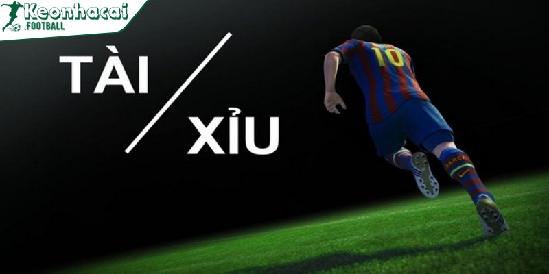 Kèo Tài Xỉu là hình thức cược tổng số bàn thắng được ghi trong trận đấu