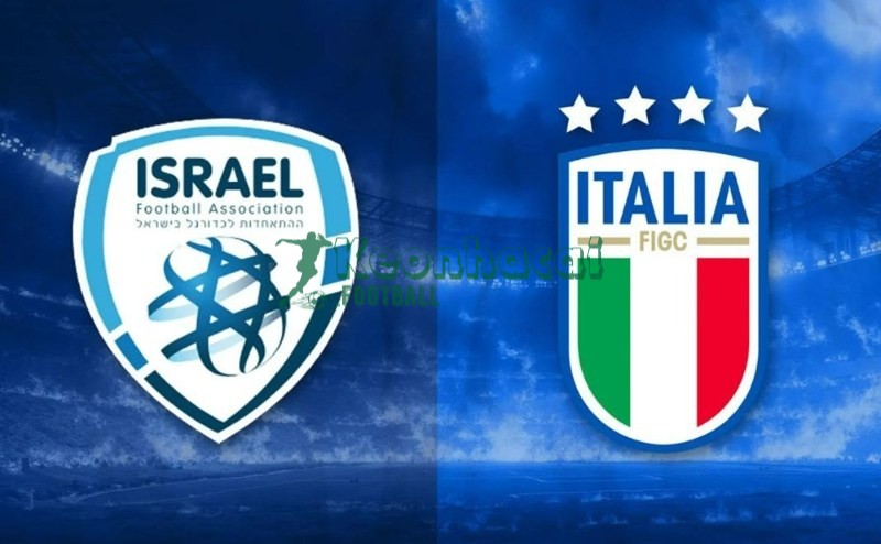 Soi kèo Italia vs Israel - 1h45 ngày 15/10 - VL World Cup KV Châu Âu 1 Soi kèo Italia vs Israel - 1h45 ngày 15/10
