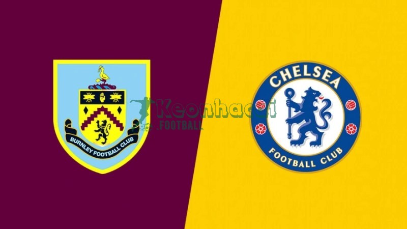 Soi kèo Burnley vs Chelsea - 19h30 ngày 22/11 - Ngoại hạng Anh 1 Soi kèo Burnley vs Chelsea - 19h30 ngày 22/11 - Ngoại hạng Anh