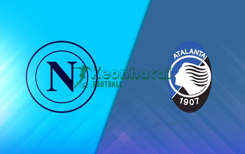 Soi kèo Napoli vs Atalanta - 2h45 ngày 23/11 - Serie A 1 Soi kèo Napoli vs Atalanta - 2h45 ngày 23/11 - Serie A