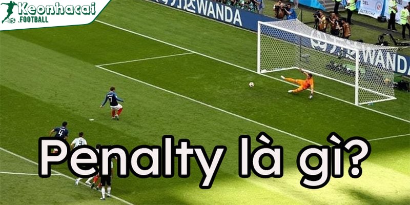 Penalty là gì? Các dữ liệu đề cập đến thuật ngữ penalty 2 Penalty là gì? Các dữ liệu đề cập đến thuật ngữ penalty