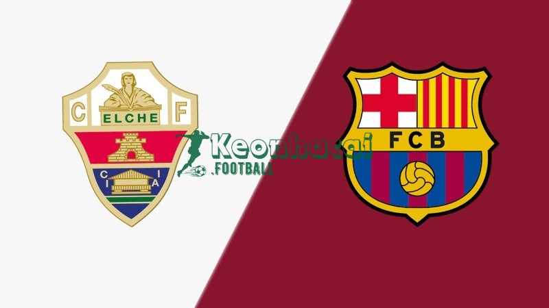 Soi kèo Elche vs Barcelona - 3h00 ngày 01/02 - La Liga 1 Soi kèo Elche vs Barcelona - 3h00 ngày 01/02 - La Liga