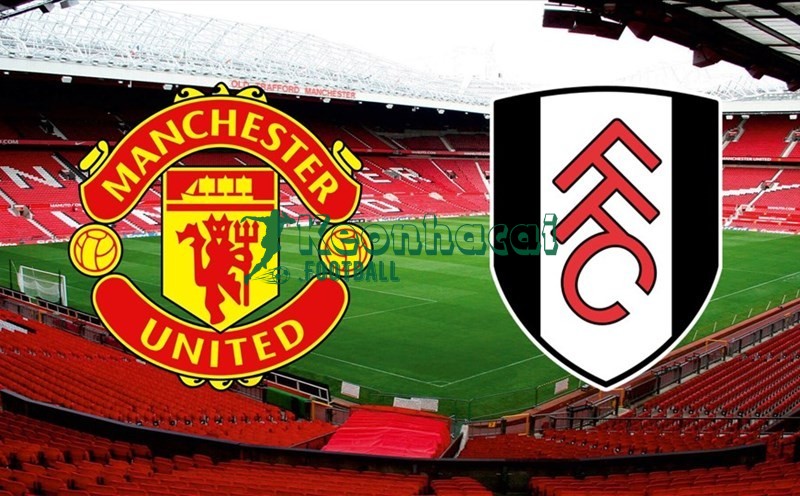 Soi kèo Manchester United vs Fulham - 21h00 ngày 01/02 - Ngoại hạng Anh