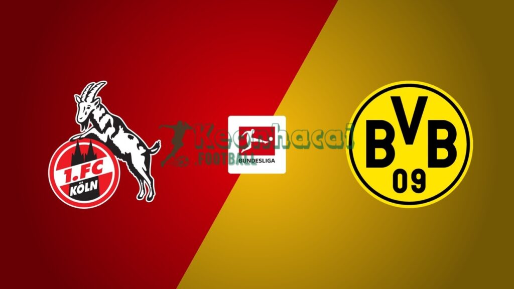 Soi kèo FC Koln vs Dortmund - 0h30 ngày 08/3 - Bundesliga
