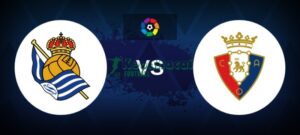 Soi kèo Real Sociedad vs Osasuna - 3h00 ngày 16/3 - La Liga
