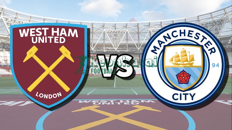 Soi kèo West Ham vs Manchester City - 2h30 ngày 10/3 - Ngoại hạng Anh 1 Soi kèo West Ham vs Manchester City - 2h30 ngày 10/3 - Ngoại hạng Anh