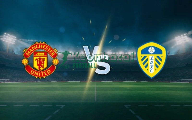 Soi kèo Manchester United vs Leeds - 2h00 ngày 14/4 - Ngoại hạng Anh 1 Soi kèo Manchester United vs Leeds - 2h00 ngày 14/4 - Ngoại hạng Anh