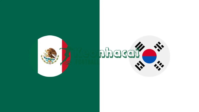 Soi kèo Mexico vs Hàn Quốc - 8h00 ngày 19/6 - World Cup 1 Soi kèo Mexico vs Hàn Quốc - 8h00 ngày 19/6 - World Cup