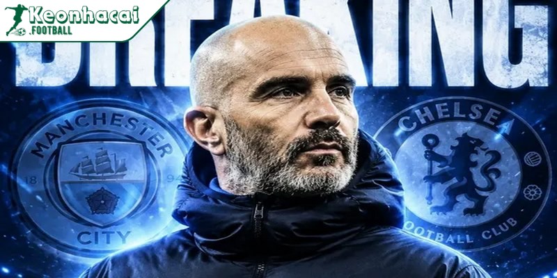 Chelsea xác nhận nhận bồi thường từ Man City và Enzo Maresca